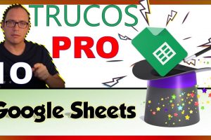 Google Sheets 10 Trucos PRO Avanzados